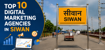 Top 10 Digital Marketing Agencies in Siwan